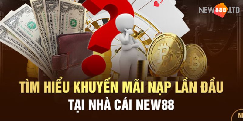 Giới thiệu chương trình khuyến mãi nạp lần đầu New88