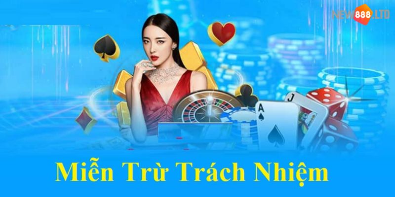 Tìm hiểu chính sách miễn trừ trách nhiệm New88 là gì?