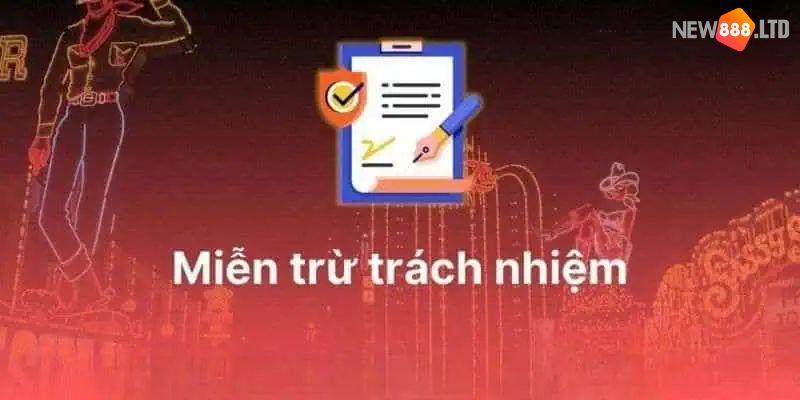 Chính sách New88 miễn trách nhiệm với bet thủ