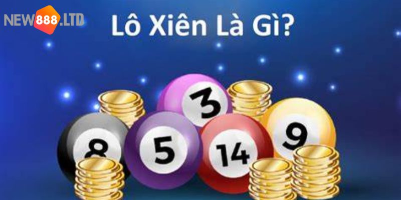 Hình thức chơi lô dạng xiên là gì?